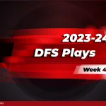 DFS Plays Week 4