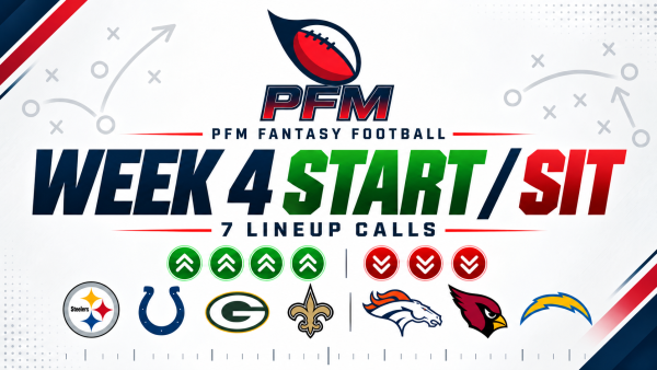 PFM Week 4 fantasy football Start/Sit graphic for seven lineup calls.